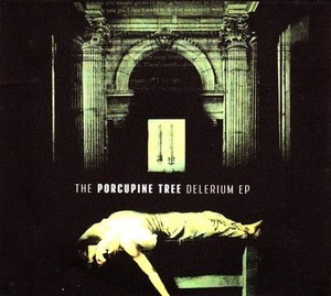 The Porcupine Tree Delerium EP