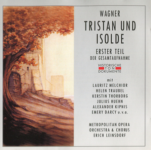 Tristan Und Isolde (Leinsdorf - Traubel, Melchior, Thorborg, Huehn, Kipnis) - Cd1