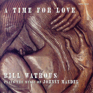A Time For Love...the Music Of Johnny Mandel