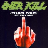 Overkill - Fuck You And Then Some '1990