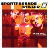 Sportfreunde Stiller - So Wie Einst Real Madrid '2000