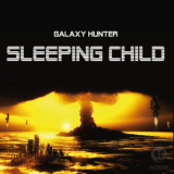 Galaxy Hunter - Sleeping Child '2009