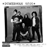 Powerman 5000 - The Good, The Bad, The Ugly Vol.1 '2004