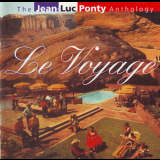 Jean-luc Ponty - The Jean-luc Ponty - Anthology - Le Voyage (2CD) '1996