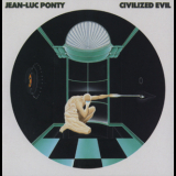 Jean-luc Ponty - Civilized Evil '1980