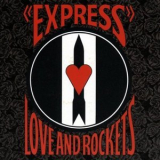 Love And Rockets - Express '1986