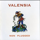 Valensia - Non Plugged '2004