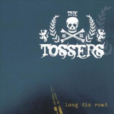 The Tossers - Long Dim Road '2000