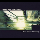 Solar Fields - Blue Moon Station '2003