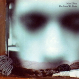 Matt Elliott - The Mess We Made '2003