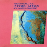 Jon Hassell - Fourth World Vol. 1 - Possible Musics '1980