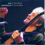 Jon Anderson - Live From La La Land (2CD) '2007