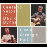 Caetano Veloso And David Byrne - Live At Carnegie Hall '2012