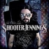 Shooter Jennings - The Other Life '2013