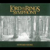 Howard Shore - The Lord Of The Rings Symphony (2CD) '2011