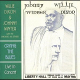 Willie Dixon & Johnny Winter - Crying The Blues '1996