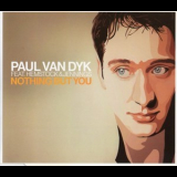 Paul Van Dyk - Nothing But You '2003