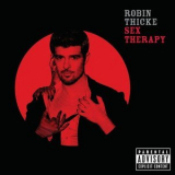 Robin Thicke - Sex Therapy: The Experience '2009