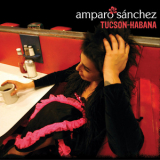 Amparo Sanchez - Tucson-habana '2010