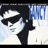 Fancy - Love Has Called Me Home '1993