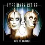 Imaginary Cities - Fall Of Romance '2013