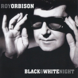 Roy Orbison - Black & White Night '1990