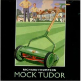 Richard Thompson - Mock Tudor '1999