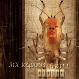 Six Reasons To Kill - Reborn '2005