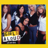 Girls Aloud - Life Got Cold [singles boxset CD03] '2009