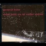 General Base - Mein Gott, Es Ist Voller Sterne '1991