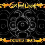 Six Feet Under - Double Dead '2003