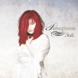 Persephone - Still... '2003