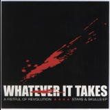 Whatever It Takes - A Fistful Of Revolution + Stars & Skulls EP '2003