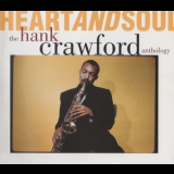 Hank Crawford - Heart And Soul The Hank Crawford Anthology (2CD) '1994