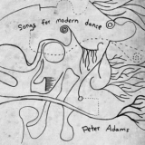 Peter Adams - Songs For Modern Dance (subcircle Productions) '2010