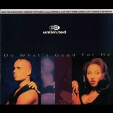 2 Unlimited - Do What's Good For Me '1995