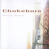 Chokebore - Black Black '1998