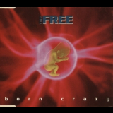The Free - Born Crazy '1994