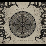 Meleeh - To Live And Die Alone '2010