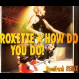 Roxette - How Do You Do! (BomKrash Remix) '1992