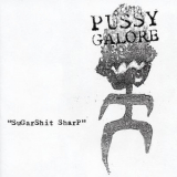 Pussy Galore - Sugarshit Sharp [ep] '1998