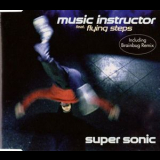 Music Instructor feat. Flying Steps - Super Sonic [cds] '1998
