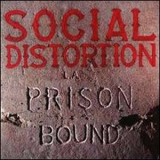 Social Distortion - Prison Bound '1988