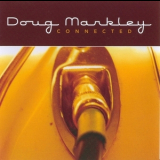 Doug Markley - Connected '2005