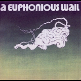A Euphonious Wail - A Euphonious Wail '1973