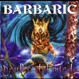 Barbaric - Dentro Del Miedo '1998