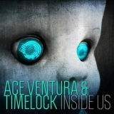 Ace Ventura & Timelock - Inside Us [webs] '2012