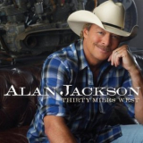 Alan Jackson - Thirty Miles West '2012