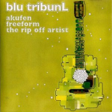 Akufen/freeform/the Rip Off Artist - Blu Tribunl '2004