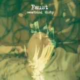 Faust - Something Dirty '2011